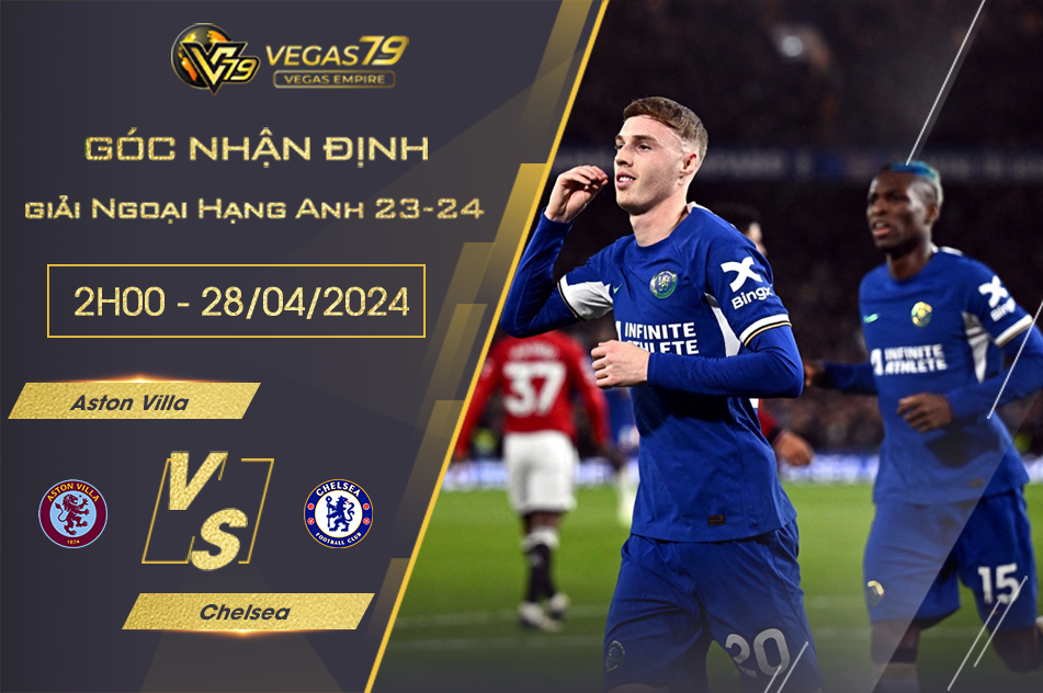 soi kèo Aston Villa vs Chelsea
